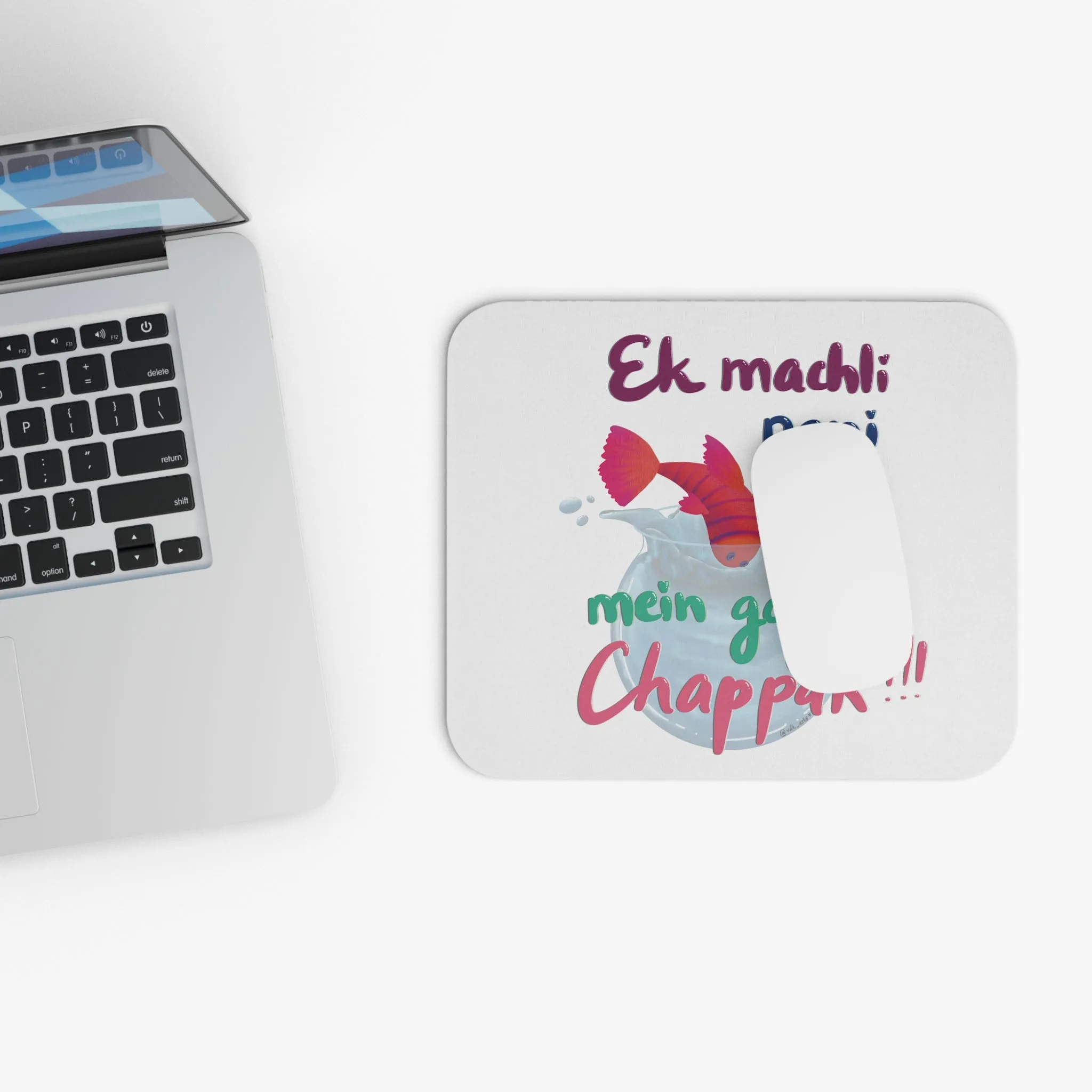 Ek Machli Pani Mai Gayi Chapaak!!!: Printed Mouse Pad